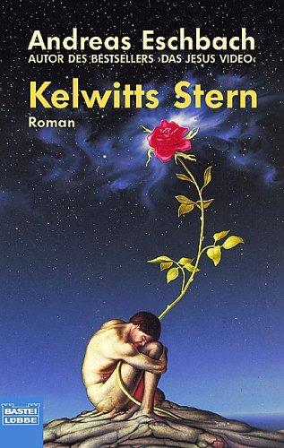 Andreas Eschbach: Kelwitts Stern. (Paperback, German language, Lübbe)