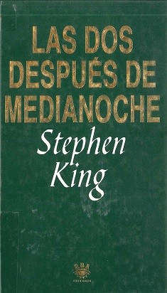 Stephen King: Las dos después de medianoche (1994, RBA)