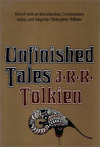 J. R. R. Tolkien: Unfinished Tales of Numenor and Middle-earth (1980)