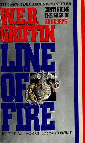 William E. Butterworth (W.E.B.) Griffin: Line of fire. (Paperback, 1993, Jove)