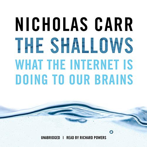 Nicholas Carr, Paul Michael Garcia: The Shallows (AudiobookFormat, Blackstone Audio, Inc., Blackstone Audiobooks)