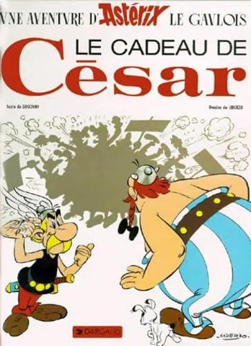 René Goscinny, Albert Uderzo: Le Cadeau de CÃ©sar (French language, 1998, Hachette)