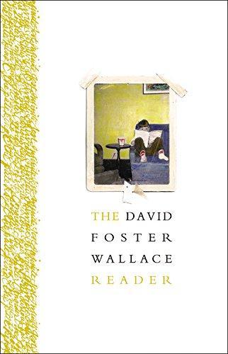 David Foster Wallace: The David Foster Wallace Reader (2015)