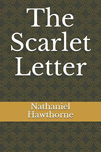 Nathaniel Hawthorne: The Scarlet Letter (Paperback, Independently published, Independently Published)