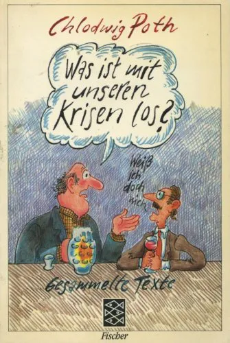 Chlodwig Poth: Was ist mit unseren Krisen los? (Paperback, german language, 1986, Fischer-Taschenbuch-Verlag)