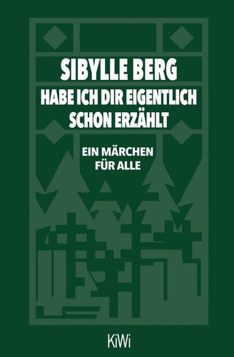 Sibylle Berg: Habe ich dir eigentlich schon erzählt... (Paperback, German language, 2022, Kiepenheuer & Witsch)