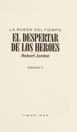 Robert Jordan: El despertar de los héroes (Spanish language, 1991, Timun Mas)