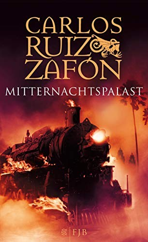 Carlos Ruiz Zafón: Mitternachtspalast (Hardcover, German language, 2010, FJB)