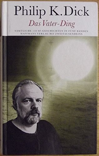 Das Vater-Ding: Sämtliche SF-Geschichten. Band 3 (Livre en allemand) (Hardcover)