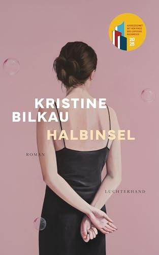 Kristine Bilkau: Halbinsel (German language, 2025, Luchterhand)