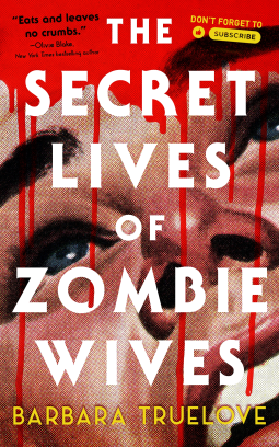 Barbara Truelove: The Secret Lives of Zombie Wives (Tor Nightfire)