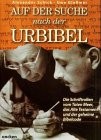 Alexander Schick, Uwe Gleßmer, Alexander Schick: Auf der Suche nach der Urbibel. (Hardcover, German language, 2000, Oncken)