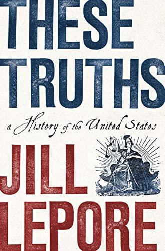 Jill Lepore: These truths (2018)