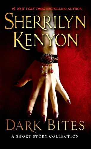 Sherrilyn Kenyon: Dark Bites (Paperback, St. Martin's Paperbacks, St Martin s Paperbacks)