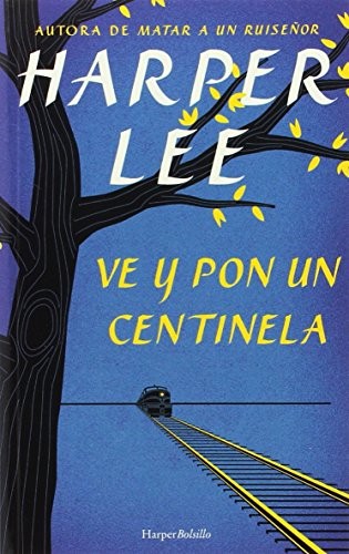 Harper Lee: Ve y pon un centinela (Paperback, HarperCollins)