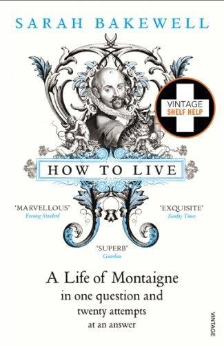 Sarah Bakewell: How to Live