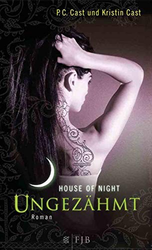 Kristin Cast, P. C. Cast: House of Night 04. Ungezähmt (Hardcover, FISCHER FJB)