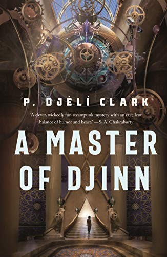 P. Djèlí Clark: A Master of Djinn (Hardcover, Tordotcom)