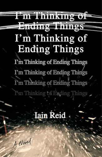 Iain Reid, Iain Reid: I'm Thinking of Ending Things