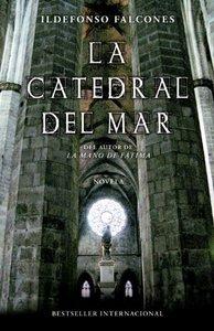 La Catedral del mar / The Cathedral of the Sea (Spanish language, 2010, Grijalbo)
