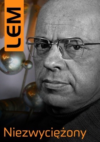 Stanisław Lem: Niezwyciężony (Polish language, 2013, Cyfrant)