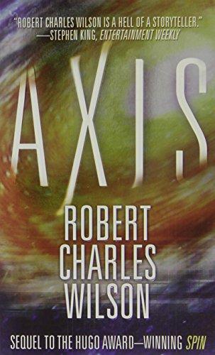 Robert Charles Wilson: Axis (2008, Tor Books)