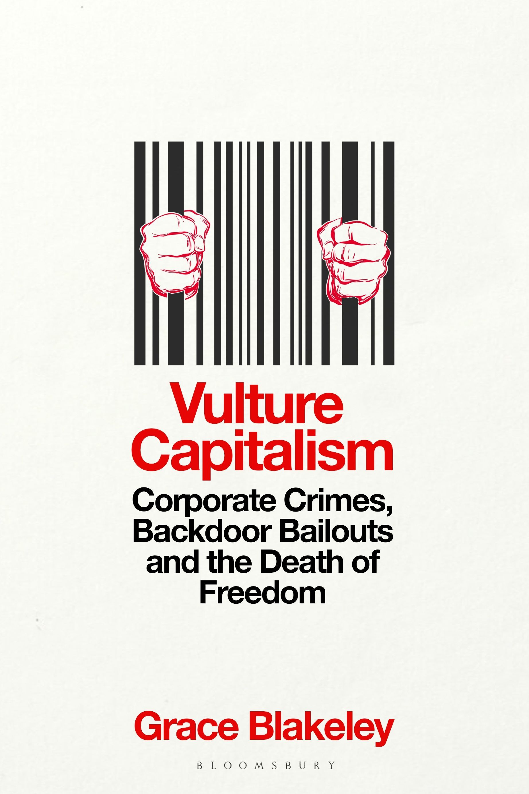 Grace Blakeley: Vulture Capitalism (2024, Bloomsbury Publishing Plc)