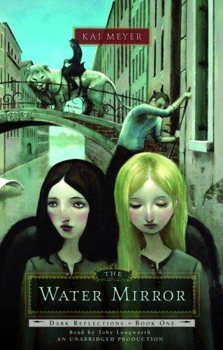 Kai Meyer: The Water Mirror (AudiobookFormat, Listening Library)