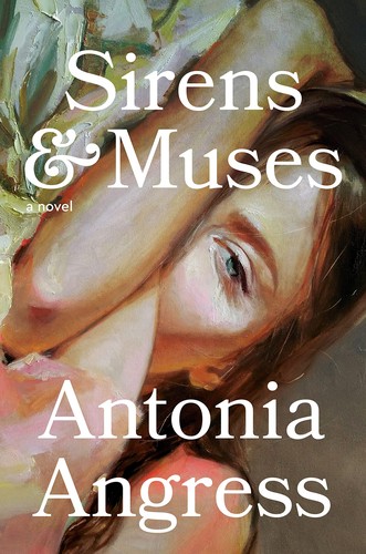 Antonia Angress: Sirens and Muses (2022, Random House Publishing Group, Ballantine Books)