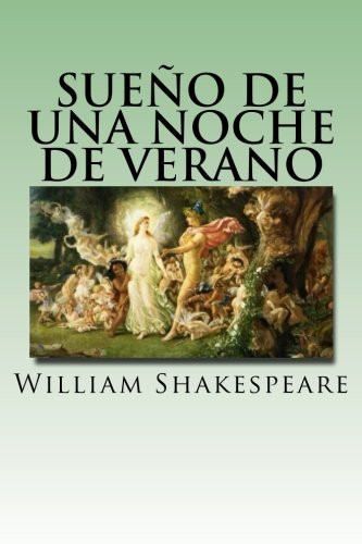 William Shakespeare: Sueño de una Noche de Verano  Edition (Paperback, Createspace Independent Publishing Platform, CreateSpace Independent Publishing Platform)