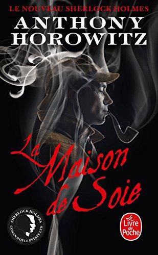 Anthony Horowitz: La maison de soie (French language, 2013)
