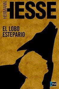 Hermann Hesse: El lobo estepario (Spanish language, 2020, Independently Published)