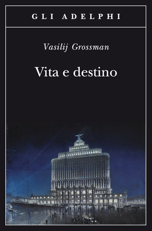 Vasily Semyonovich Grossman: Vita e destino (Paperback, Italiano language, 2013, Adelphi)