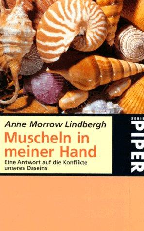 Anne Morrow Lindbergh: Muscheln In Meiner Hand (Paperback, German language, Piper Verlag GmbH)