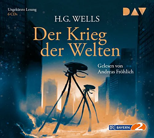 H. G. Wells: Der Krieg der Welten (German language, 2017, Der Audio Verlag)