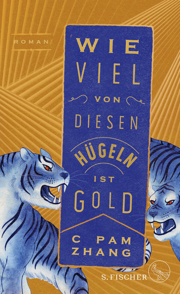 C Pam Zhang: Wie viel von diesen Hügeln ist Gold (Hardcover, Deutsch language, 2021, S. Fischer)