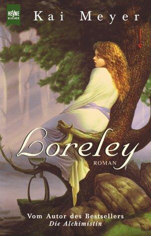 Kai Meyer: Loreley. (Paperback, German language, Heyne)