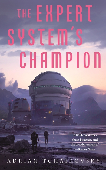 Adrian Tchaikovsky: The Expert System's Champion (Paperback, 2021, Tor)