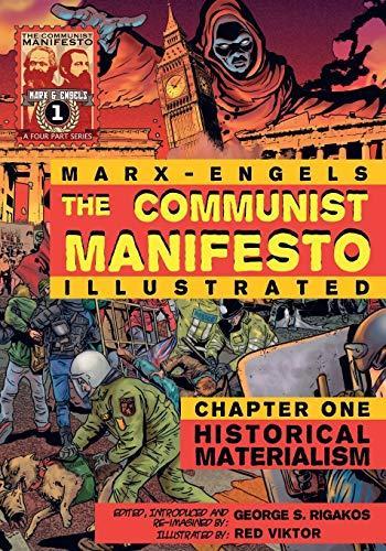Friedrich Engels, Karl Marx: The Communist Manifesto (Illustrated) - Chapter One: Historical Materialism (2010)