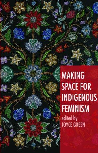 Joyce Green: Making Space for Indigenous Feminism (Paperback, Zed Books)