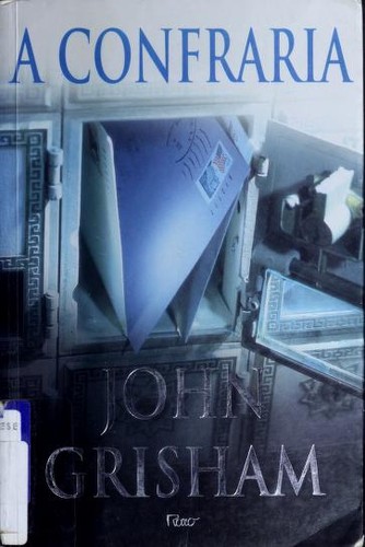 John Grisham: A Confraria (Paperback, Portuguese language, 2000, Rocco)