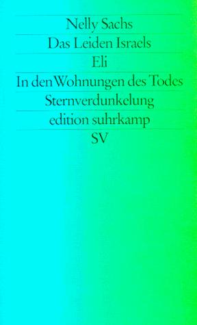 Nelly Sachs: Die Leiden Israels. Eli. In den Wohnungen des Todes. Sternverdunkelung. (Paperback, German language, Suhrkamp)