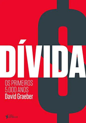 David Graeber: Divida (Portuguese language, 2015)