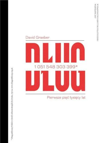 David Graeber: Dlug. Pierwsze piec tysiecy lat (Polish language)