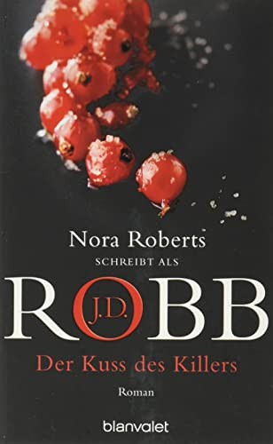 Nora Roberts: Der Kuss des Killers. (Paperback, Blanvalet Taschenbuchverl)