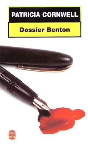 Patricia Cornwell: Dossier Benton (French language, 2013, Librairie générale française)