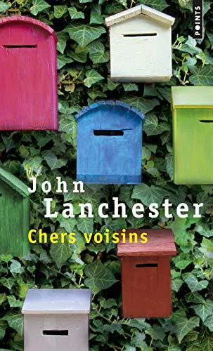 John Lanchester: Chers voisins (French language, 2015, Éditions Points)