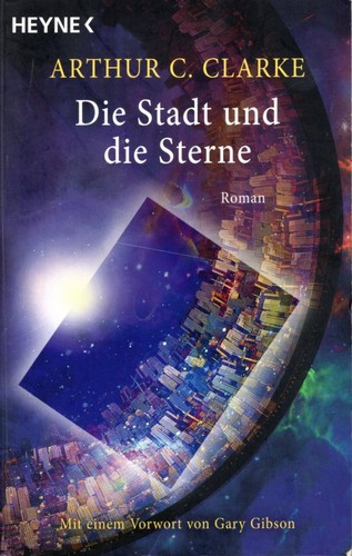 Die Stadt und die Sterne (German language, 2011, Wilhelm Heyne Verlag)