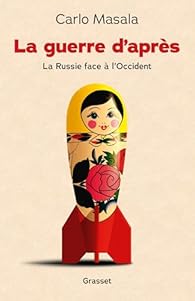 Carlo Masala: La guerre d'après (Français language, Grasset)