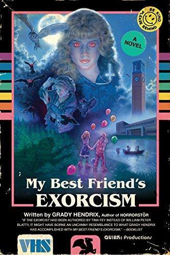 Grady Hendrix: My Best Friend's Exorcism (2017)
